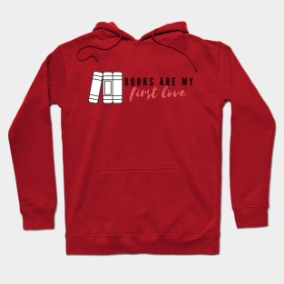 Books are my first love Hoodie